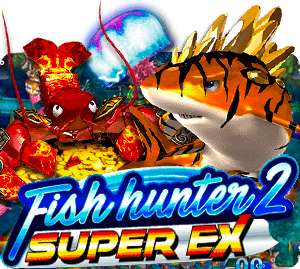 Fish Hunter 2 Super EX ยิงปลา JOKER โจ๊กเกอร์