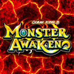 ยิงปลา Monster Awaken Ocean King 3 JOKER slot
